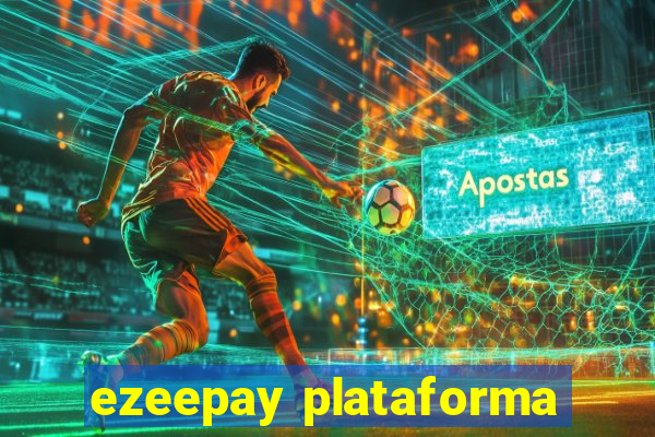 ezeepay plataforma