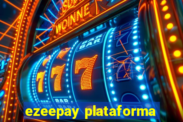 ezeepay plataforma