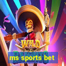 ms sports bet