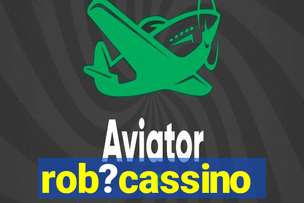 rob?cassino