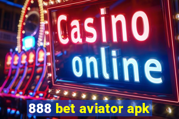 888 bet aviator apk