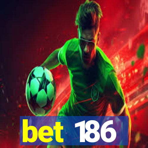 bet 186