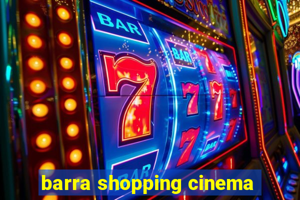 barra shopping cinema