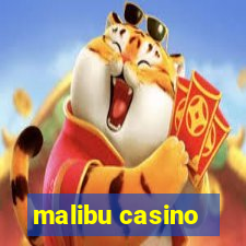 malibu casino