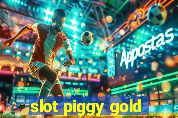 slot piggy gold