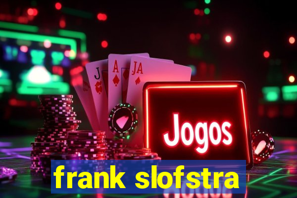 frank slofstra