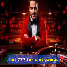 hot 777 for slot games