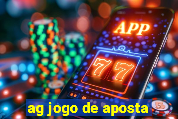 ag jogo de aposta