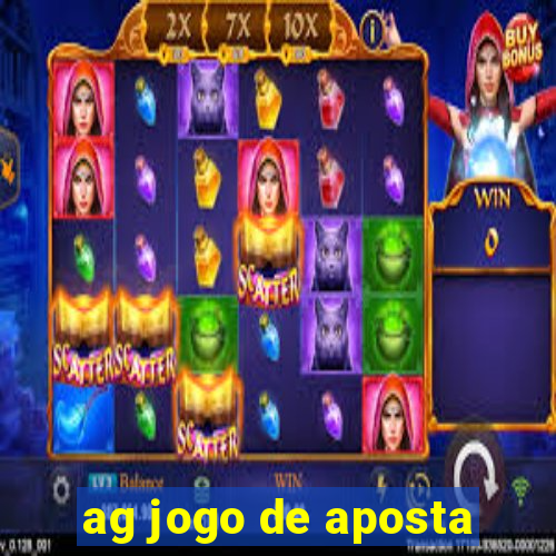 ag jogo de aposta