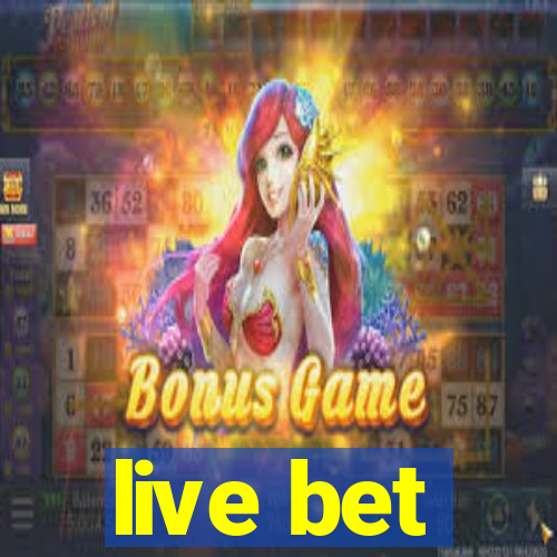 live bet