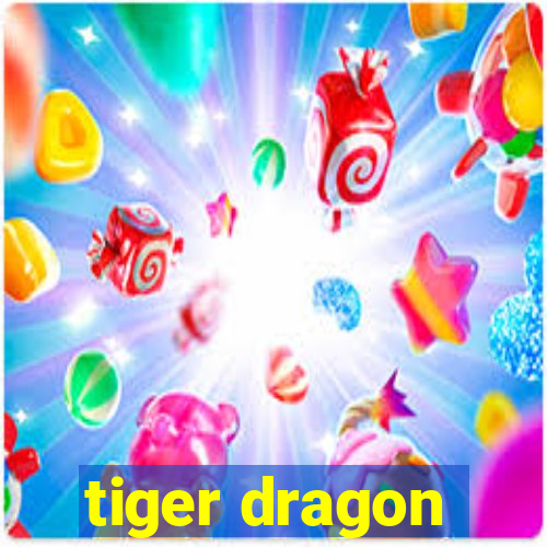 tiger dragon