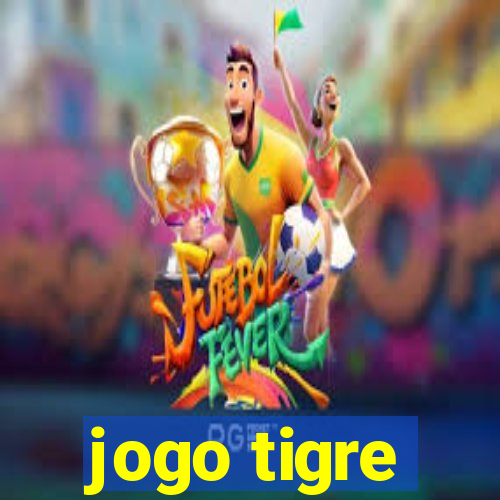 jogo tigre