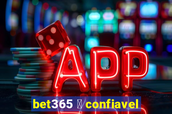 bet365 茅 confiavel