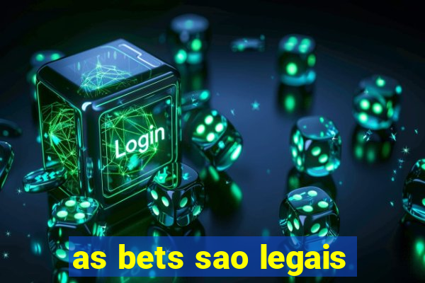 as bets sao legais