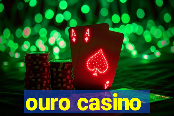 ouro casino