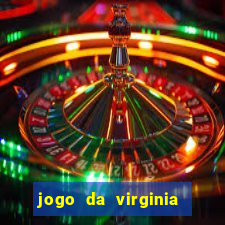 jogo da virginia que ganha dinheiro