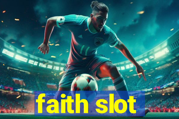 faith slot