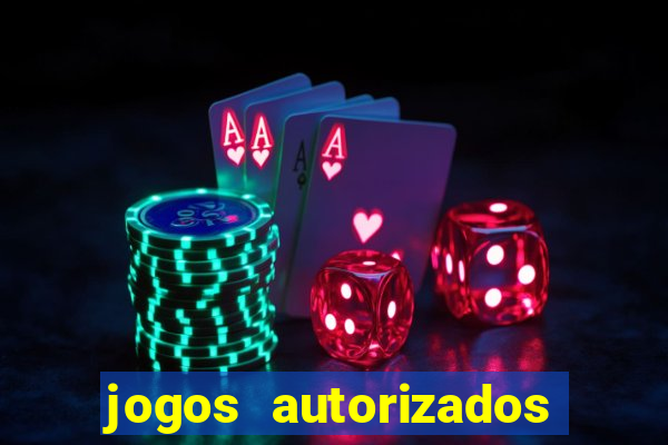 jogos autorizados no brasil