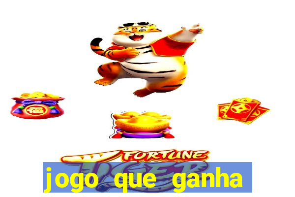 jogo que ganha dinheiro gratis