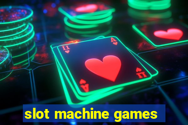 slot machine games