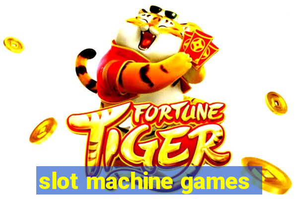 slot machine games