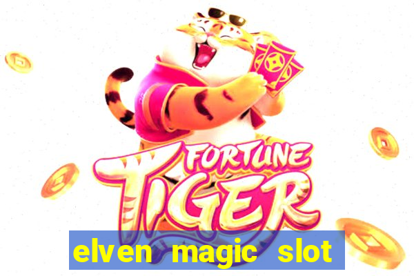 elven magic slot free play