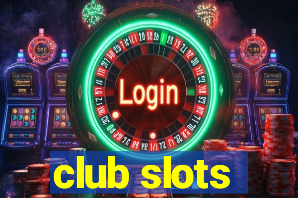 club slots