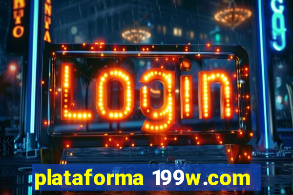 plataforma 199w.com