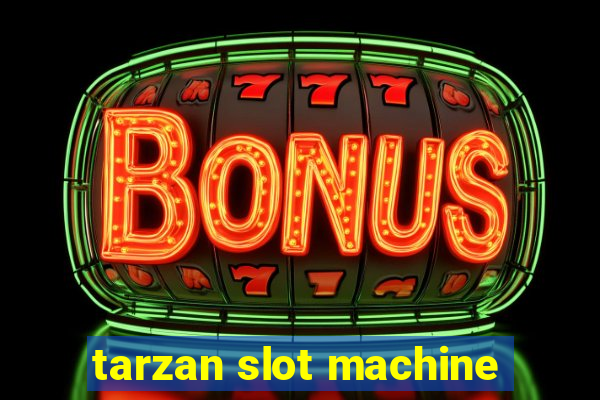 tarzan slot machine