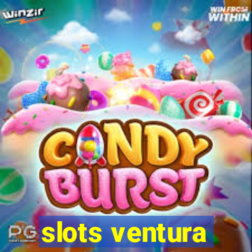 slots ventura