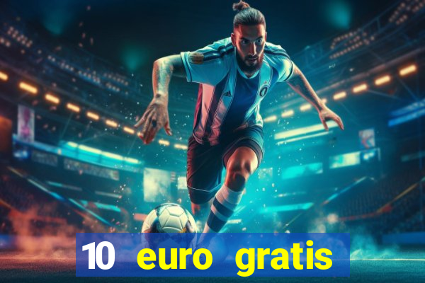 10 euro gratis casino 2019