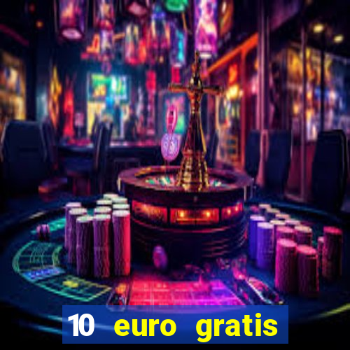 10 euro gratis casino 2019