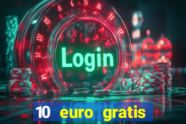 10 euro gratis casino 2019