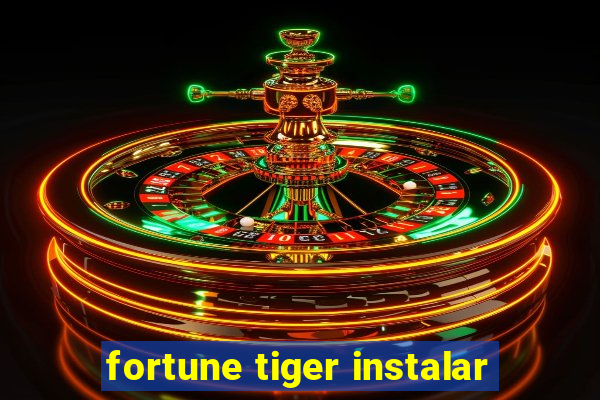 fortune tiger instalar