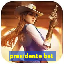 presidente bet