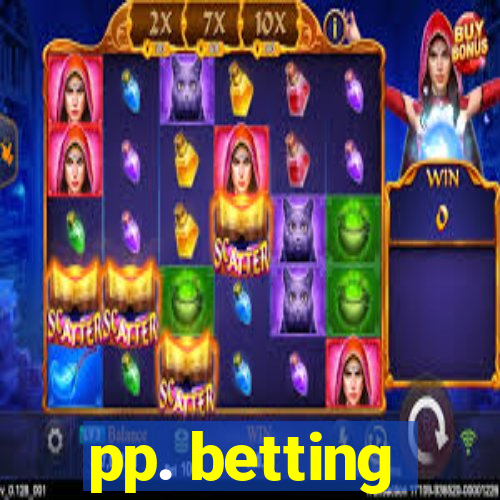 pp. betting