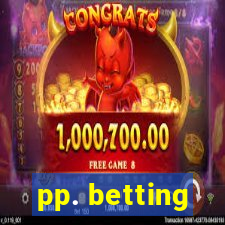 pp. betting