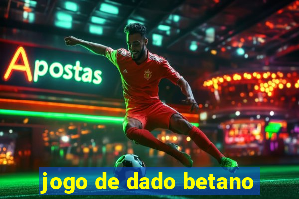 jogo de dado betano