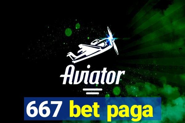 667 bet paga