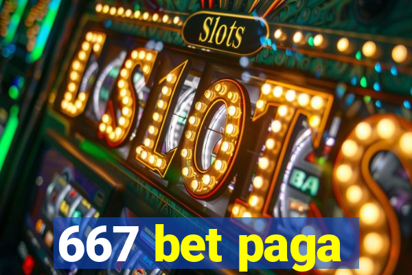 667 bet paga