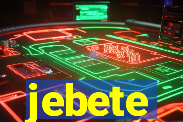 jebete