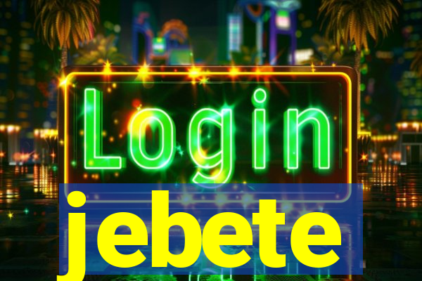 jebete