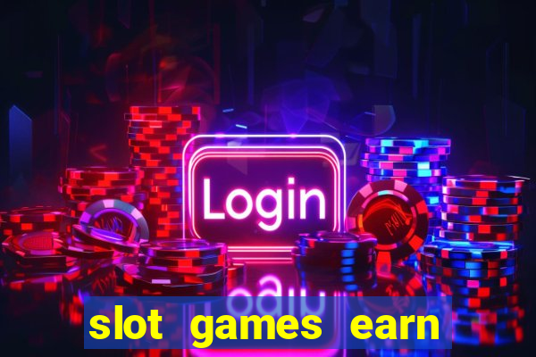 slot games earn real money gcash