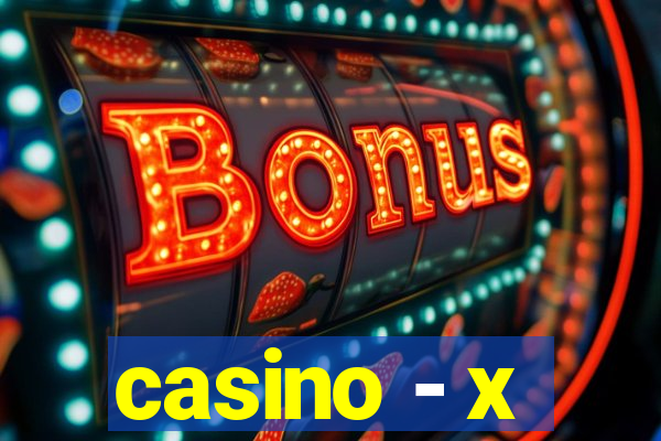 casino - x