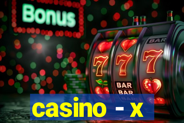 casino - x