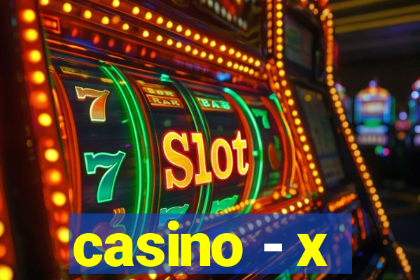 casino - x