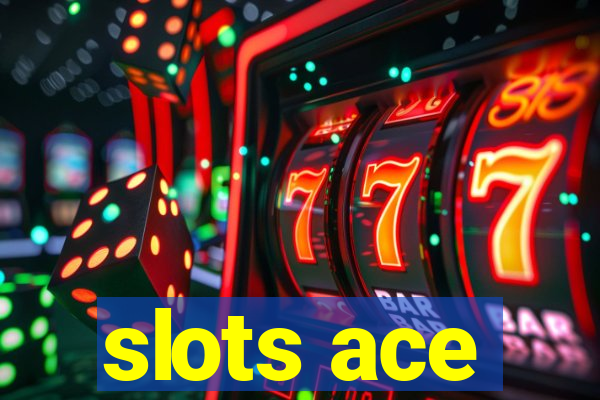 slots ace