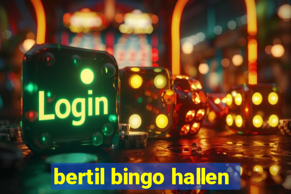 bertil bingo hallen