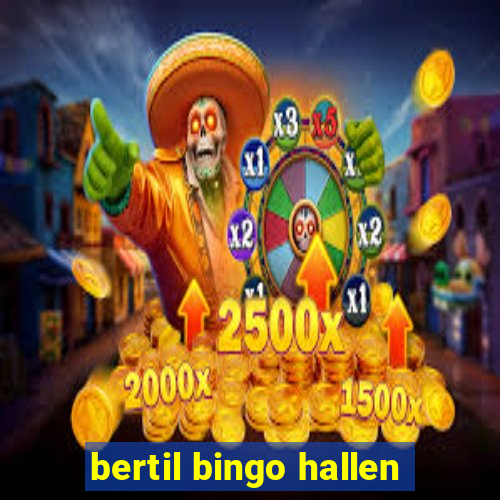 bertil bingo hallen