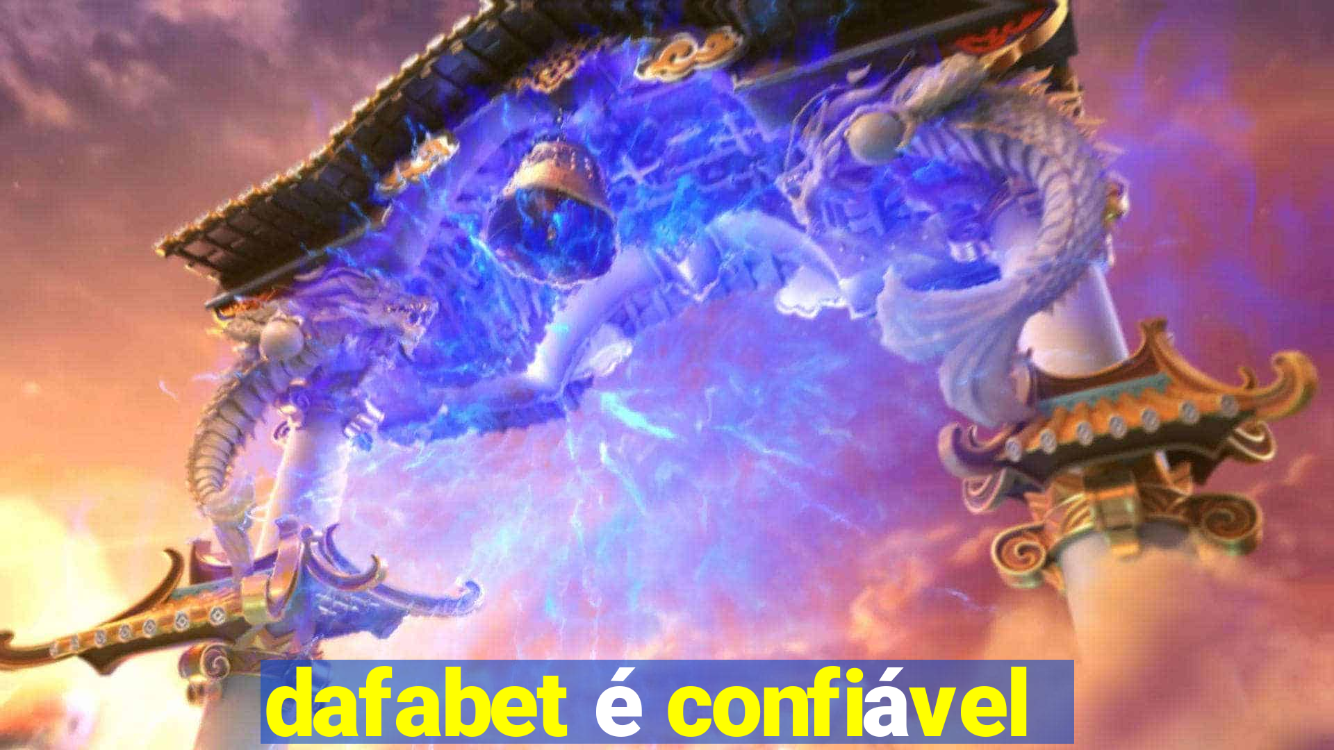 dafabet é confiável